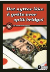 Sandsmark: Det nytter ikke å gråte over spilt bridge